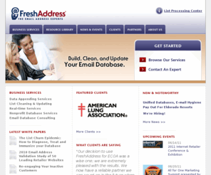 old-company.com: The Email Address Experts - FreshAddress, Inc.
Build, clean, and update your email database.  FreshAddress offers email change of address (ECOA), B2C and B2B email appending, list hygiene, and real-time email validation.