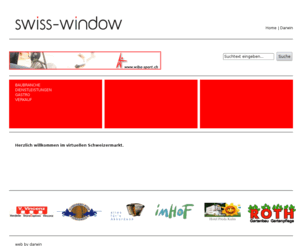 swiss-window.ch: swiss-window, Schweizer Fenster, AG, AI, AR, BE, BL, BS, FL, FR, GE, GL, GR, JU, LU, NW, OW, SG, SH, SO, SZ, TG, TI, UR, VD, VS, ZG, ZH, Aargau, CH, Schweiz, Baubranche, Fahrzeuge, Dienstleistungen, WIR nehmen WIR, Transporte, Lebensmittel, Gastronomie, Freizeit, Verkauf, 24-Std. Service, Abbruch, Aushub, Bagger, Antikschreinerei, Antiquitäten, Architektur, Arzt, Spitalbedarf, Audio Video, Ausflugsziele, Bäckerei, Konditorei, Badewannen, Badezimmer, Bankette, Bar, Bauabdichtungen, Baumaterialien, Baustoffe, Bedachungen, Bauaustrocknungen, Bar, Behindertenfahren, Berggasthaus, Beschriftungen, Bestattungen, Betonbohren, Betonfräsen, Bohren, Fräsen, Bettwaren, Bijouterie, Bildhauer, Blumen, Pflanzen, Bodenbeläge, Boote, Zubehör, Brillen, Büroeinrichtungen, Cabaret, Nightclub, Café, Tea-Room, Camping, Zelte, Cheminéebau, Ofenbau, Coiffeur, Confiserie, Copy-Center, Dancing, Disco, Dessous, Drahtwaren, Zäune, Drogerie, Parfumerie, Druckerei, Grafik, Edv, Software, Hardware, Eisenwaren, Elektriker, Entsorgungen, Recycling, Erdarbeiten, Express-Transporte, Fahrschulen, Autofahrschulen, Farben, Fassadenbau, Fassadenpflege, Fensterbau, Festzelt, Vermietung, Fitness, Fleischhandel, Flughafentransporte, Forstbetrieb, Foto, Video, Fotostudio, Garagentorantriebe, Gartenartikel, Forstartikel, Gartenbau, Gartenpflege, Gärtnerei, Gastro-Technik, Gebäudesanierungen, Gerüstebau, Geschenke, Getränke, Gipser, Glaserei, Verglasungen, Gravuren, Haushaltartikel, Haushaltgeräte, Heizung, Sanitär, Herrenkosmetik, Hochbau, Tiefbau, Holzleimbau, Holzbau, Holzbildhauer, Hörgeräte, Hotel, Immobilien, Industrie, Gewerbe, Innenausbau, Insektenschutz, Kaffeemaschinen, Kaminbau, Kaminfeger, Kanalreinigungen, Käserei, Keramische Wandbeläge, keramische Bodenbeläge, Kinderwandlampen, Kleintransporte, Konferenzräume, Kosmetik, Kranvermietung, Kranservice, Kranwagen, Küchen, Küfer, Drechsler, Kunsthandwerk, Kurhaus Kurierdienst, Kurse, Kutschenfahrten, Lagertechnik, Hebetechnik, Lagerungen, Landgasthof, Lasertechnik, Schweisstechnik, Lebenshilfe, Lebensmittel, Leitern, Liegenschaftsunterhalt, Maler, Mechanische Arbeiten, Medizintechnik, Praxisbedarf, Metallbau, Schlosser, Metzgerei, Möbel, Teppiche, Möbellager, Möbellift, Motel, Motorräder, Muldenservice, Musikhaus, Musikunterricht, Naturstein, Occasionen, Optik, Optiker, Papeterie, Papier, Verpackungen, Parkett, Partyservice, Pension, Pizzeria, Pneuhaus, Produkte, Promotion, Pub, Raucherartikel, Renovationen, Reformprodukte, Reinigungen, Reinigung, Reisen, Reitsport, Restaurant, Rolläden, Sonnenstoren, Sägerei, Holzhandel, Sattler, Sauna, Solarium, Dampfbad, Schädlingsbekämpfung, Schilder, Schliessanlagen, Schlosser, Schlüsselservice, Schreiner, Schuhe, Lederwaren, Schwertransporte, Schwimmbad, Sicherheitsdienst, Sicherheitstechnik, Solaranlagen, Spedition, Spengler, Spezialitäten, Spezialtransporte, Sportpreise, Ehrenpreise, Sportartikel, Sportgeräte, Spritzwerk, Stempel, take away, Taxi, Teppiche, Tiertransporte, Kadavertransporte, Tiere, Tierzubehör, Tore, Tourismus, Treppenbau, Treuhand, Türen, Übersetzungen, Umbauten, Montagen, Umgebung, Umzug, Unterhaltung, Unterlagsböden, Velos, Fahrräder, Verglasungen, Versand, Weine, Wellness, Werbung, Werkzeugbau, Wintergärten, Zäune, Zündwürfel.
Das Fenster zum Schweizer Markt, Schweizerfenster, Schweizer Fenster, www.swiss-window.ch, AG, AI, AR, BE, BL, BS, FL, FR, GE, GL, GR, JU, LU, GR, LU, NW, OW, SG, SH, SO, SZ, TG, TI, UR, VD,VS, ZG, ZH, Aargau. CH, Baubranche, Fahrzeuge, Dienstleistungen, WIR nehmen WIR, Transporte, Lebensmittel, Gastronomie, Freizeit, Verkauf