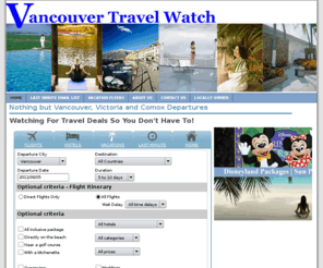 vancouvertravelwatch.com: Vancouver Travel Watch - Deals Departing Vancouver
Vancouver Travel Watch - All inclusive vacations departing from Vancouver.