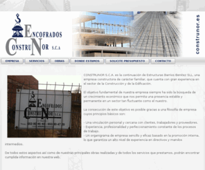 construnor.es: Encofrados Construnor S.C.A. 
Estructuras de hormigón de viviendas como chalets,Estructuras de  pisos, Estructuras de casas, Estructuras de piscinas, Fosas sépticas, Naves industriales,Depuradoras, Todo tipo de estructuras de hormigón.