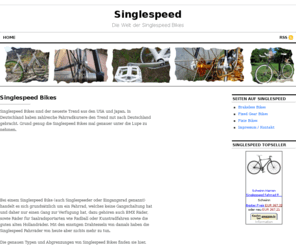 single-speed.net: Singlespeed
Bei einem Singlespeed Bike (auch Singlespeeder oder Eingangsrad genannt) handelt es sich grundsätzlich um ein Fahrrad, welches keine Gangschaltung.