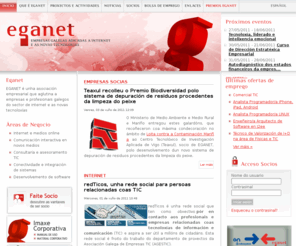 eganet.org: Inicio - Eganet. Empresas Galegas Adicadas a Internet e as Novas Tecnoloxías
Eganet. Empresas galegas adicadas a internet e as novas tecnoloxías