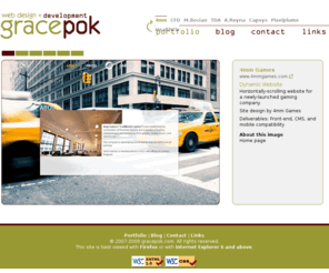 gracepok.com: Grace Pok :: Web Development Portfolio - 4mm Games
4mm Games - Dynamic Website -- Horizontally-scrolling website for a newly-launched gaming company.  
 Site design by 4mm GamesDeliverables: Front-end, CMS, and mobile compatibility