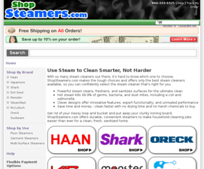 shopsteamers.com: ShopSteamers.com - ShopSteamers.com
Quality household steam cleaners. Featuring the Haan Steam Cleaner and Shark Steam Pocket Steam Mop.
