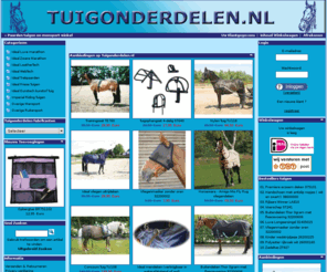 tuigonderdelen.nl: Paarden tuigen en mensport winkel | Tuigonderdelen.nl - De mensport tuigen winkel voor paard, menner en koetsier
Paarden tuigen en mensport winkel van shetland tot koudbloed tuigen, men hoofdstellen, gareel, strengen, leidsel van ideal en imperial riding ir