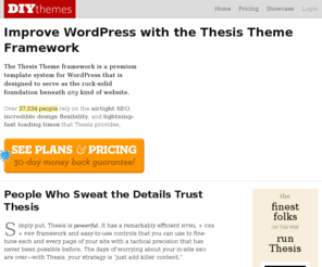 diythemes.com: DIYthemes — Run a Killer Website with the Thesis WordPress Theme
Run a Killer Website with the Thesis WordPress Theme