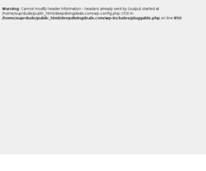 deepdivingdeals.com: Deep Diving Deals
Deep Diving Deals is a site dedicated to finding the best deals on scuba gear like buoyancy compensators, regulators, dive computers, underwater photography, and underwater scooters.  We find the deals so you don't have to.