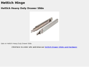 hettichhinge.com: Hettich Hinge
Hettich Heavy Duty Drawer Slide Sale. Retail & Wholesale.