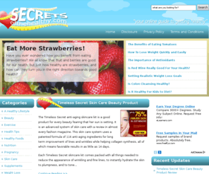 secretsofthehealthy.com: Health Secrets
Read Diet Reviews and Health Secrets That Will Improve Your Overall Wellness. Secrets of the Healthy Can Provide You With Enough Health Secrets and Facts to Make You Lose Weight Easily!