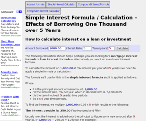 simpleinterestformula.com: Simple Interest Formula | Simple Interest Calculations | How to Calculate Interest on Loans or Investments
simple interest formula and calculator for working out your mortgage interest repayments, loan repayments or savings interest.