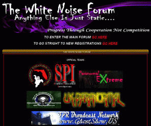 thewhitenoiseforum.com: The White Noise Forum
The White Noise Forum, Become Part Of The Paranormal Investigation