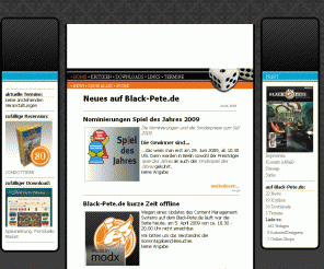 black-pete.de:  Home | Black Pete - Magazin für herausfordernde Brettspiele
Black Pete das Magazin für herausfordernde, strategische und taktische Brettspiele. Treffpunkt, Kritiken, Downloads, Spieleverlage, Spieleneuheiten rund ums Brettspiel.