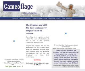 cameoflage.net: Cameoflage - singers incognito, in England, Ireland , Scotland and Wales
Cameoflage - singers incognito. The original and best undercover singing team in England, Ireland , Scotland and Wales. Ideal for weddings and formals