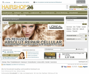 hairshop24.com: Friseurbedarf und Kosmetikbedarf :: Hairshop24 Ihr Onlineversand für Haar, Styling & Beauty
Friseurbedarf und Kosmetikbedarf mit einer Vielzahl bekannter Hersteller finden Sie bei Hairshop24, Ihrem Partner in Sachen Friseurbedarf und Haarpflege.