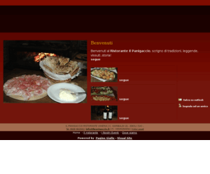 ilpanigaccio.net: IL PANIGACCIO RISTORANTE VINERIA - Eboli (SA) - "Visual site"
Rispetto delle tradizioni e professionalità, passione e ricerca, stile ed accoglienza sono gli elementi distintivi di un luogo che nel suo genere è più unico che raro! 