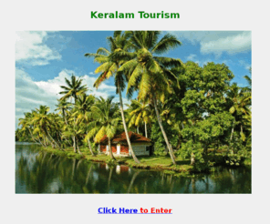 keralamtourism.com: Keralam Tourism, Kerala Tourism, Keralam Tours, Kerala, KeralamS, Malayalam, Keral, Kairali, Malayalee, Malayali
Keralam Tourism Portal