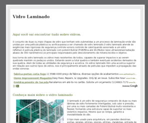 vidrolaminado.net: Vidro Laminado
O mais completo portal sobre Vidro Laminado no Brasil. Dicas e diversas informações para tirar todas as dúvidas sobre vidros laminados. Pensou vidro laminado, acesso vidrolaminado.net!