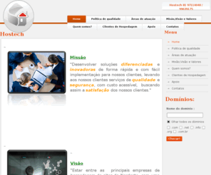 hostech.com.br: Hostech
Hostech,Hospedagem em Caruaru e  região!

Soluções em JAVA,ANDROID,PHP entre outros!