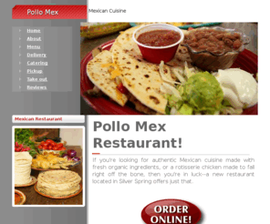 pollomex.com: Pollo Mex Restaurant | Silver Spring, MD | 20904 |  Mexican Food Online Delivery
Order Mexican Food online from Pollo Mex Restaurant, Best Food Delivery in Silver Spring, MD.