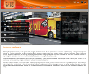 avus-oglasi.com: Avtobusno oglaševanje » AVUS Oglasi
Oglaševanje na in v avtobusih LPP-ja. Poleg avtobusnega oglaševanja podjetje AVUS ponuja oglaševanje na najevčji mreži digitalnih javnih zaslonov.