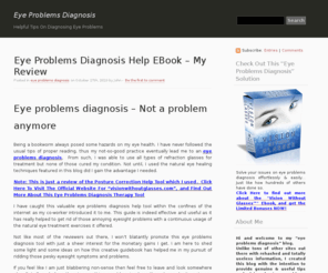 eyeproblemsdiagnosis.net: Eye Problems Diagnosis
Eye Problems Diagnosis - Helpful Information on What an Eye Doctor Says about Eye Problems