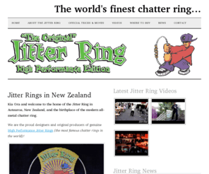 jitterrings.co.nz: Jitter Ring | The finest chatter ring in the world
You have arrived at the official New Zealand Jitter Ring website. Learn about tricks & moves, chatter ring history, watch videos and more!