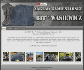 wasiewicz.net: Strona firmowa "BiT Wasiewicz"
Strona firmowa Zakładu Kamieniarskiego "BiT Wasiewicz"