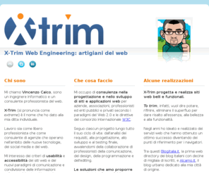 camurria.com: X-TRIM Web Engineering - Artigiani del web
Progettazione e realizzazione di siti e applicazioni web