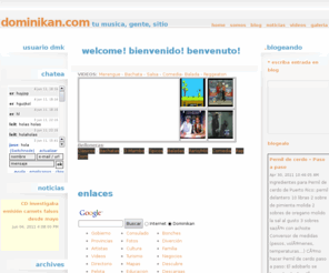 dominikan.com: Dominikan.com - Tu Música, Tu gente, Tu sitio.
Dominikan.com, Tu musica, tu gente, tu sitio. Directorio, blog, videos y musica de la cultura dominicana y mas. Enterate de la farandula, politica, recetas dominicanas y el diario vivir.