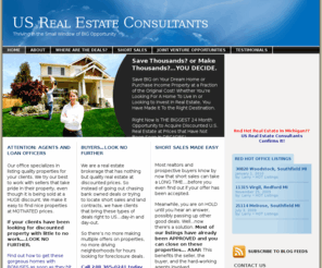 usrealestateconsultants.com: Metro Detroit Michigan Real Estate - First Time Home Buyer, Short Sale Specialists
A full service brokerage company located in Troy Michigan that specializes in short sales to help sellers avoid foreclosure and buyers get huge discounts. We also partner with local and out-of-state investors to buy and sell investment properties for profit.