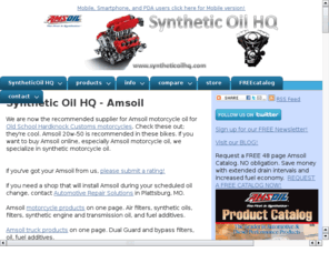 cheapestsyntheticoil.com: Synthetic Oil | Amsoil Synthetic Lubricants
Synthetic lubricants for all applications; automoble, motorcycle, racing, ATV, watercraft, boats. Synthetic gear lube, engine oils, transmission fluid