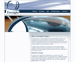 forsightdesign.com: Forsight Design :: Website and Graphic Design
ForsightDesign.com designs and creates web sites for a variety of
 industries, including print and other media sources.