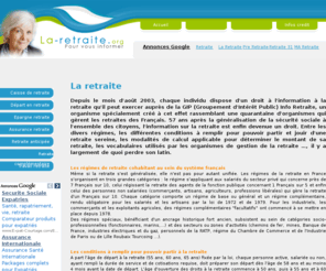 la-retraite.org: la retraite , toutes les informations sur la retraite
la-retraite.org, est un site internet sur la retraite, un site de contenu pour donner un maximun d'informations sur la retraite.  la-retraite.org traite tout les thémes sur la retraite, comme la caisse de retraite, les départs en retraite, l'epargne retraite, l'assurance retraite, etc ...