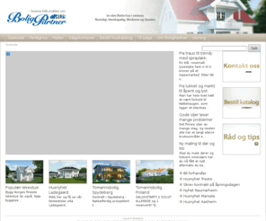 boligpartner.no: BoligPartner - husleverandør som bygger ferdighus i moderne, nostalgisk og herskapelig stil.
BoligPartner er en av de store husprodusentene i Norge. Vi bygger ferdighus, eneboliger og flermannsboliger, innenfor de fire husstilene Herskapelig, Nostalgi, Moderne og Quadra. Du kan bestille vår nye huskatalog på www.boligpartner.no. Den har nok en gang blitt kåret til bransjens fineste katalog.