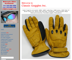 classicgoggles.com: Classic Goggles - Motorcycle Eyewear, Prescription Goggles, GARNY, JRP, Buff for Road Survivors.
The best in motorcycle jackets, goggles, gloves, accessories and more. Order using our website or call us at 718-777-1474.