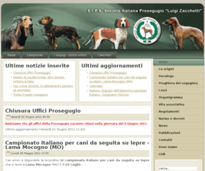 prosegugio.org: S.I.P.S. Società Italiana Prosegugio "Luigi Zacchetti" - www.prosegugio.it
Sito ufficiale S.I.P.S. Società Italiana Prosegugio "Luigi Zacchetti", organo ENCI, razze cani segugio