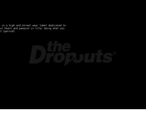 thedropouts.eu: The Dropouts ®
street wear brand