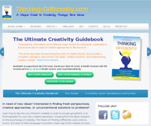 thinking-differently.com: Thinking Differently: A creative, innovative approach to utilizing our imagination & creativity intelligence.
A creative, innovative approach to utilizing our imagination and inherent creativity intelligence for discovering new ideas, creative solutions, and the courage for living creatively.