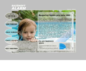 bazenovyalarm.cz: Bazénový alarm - co je to bazénový alarm - bezpečný bazén dětem
Prezentace produktu bazénového alarmu pro zabezpečení domácího bazénu proti pádu dítěte nebo domácího mazlíčka do vody.