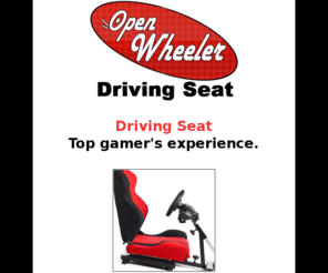 driving-seat.net: Driving Seat. OpenWheeler. True racing enjoyment.
OpenWheeler driving simulator seat. Be the World's Greatest Driver. As per your personal chart. Ergonomic body posture.