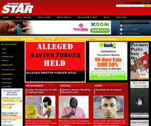 jamaicastar.com: The Jamaica Star - Latest Jamaican Entertainment News, Sports, Videos, Party Pictures and more
Jamaica Star covers Jamaican News and Entertainment with the latest in Reggae, Dancehall, Party scene along columns by Dear Pastor, Aaron Dumas, Ragashanti, Ms Kitty and more..