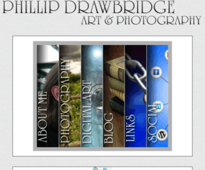 phillipdrawbridge.com: Phillip Drawbridge
Photos and digital art by Phillip Drawbridge