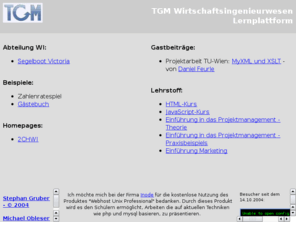 tgmweb.at: tgmweb.at
Informatikunterricht am TGM-Wien - programmierung, betriebssysteme, linux, php, mysql