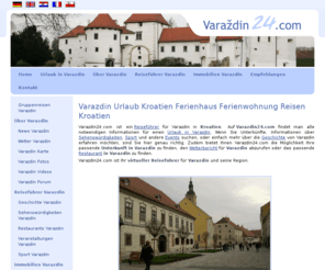 varazdin24.com: Varazdin Urlaub Kroatien Ferienhaus Ferienwohnung Reisen Kroatien |  Varazdin24.com
Varazdin24.com bietet umfangreichen Reiseführer und Auswahl der besten Unterkünfte für Ihren Traumurlaub in Varazdin in Kroatien.