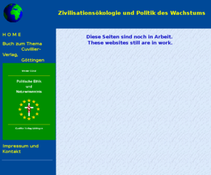 zivilisationsoekologie.info: Zivilisationsoekologie
Zivilisationsökologie und Politik des Wachstums