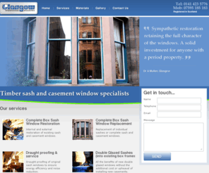 gtwindows.com: Glasgow Traditional Windows - Timber sash and casement window restoration and repair specialists
Timber windows, replacement sash and case windows, box sash windows, restoration and repair, within Glasgow, draught proofing and service, double glazed windows, simplex