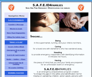 safeid4families.org: S.A.F.E.ID4FAMILIES
S.A.F.E.ID4FAMILIES MAKE A PLAN Program: Free Comprehensive Safety Education and Emergency Preparedness Resources
