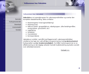 vaksdata.net: Vaksdata - Spesialprogram for vaksinasjonsklinikker
Vaksdata, spesialprogram for vaksinasjonsklinikker. Dersom du har behov for administrasjon av pasientdata i vaksinasjonssammenheng, er dette det riktige dataredskap for deg!