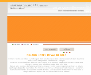 dimarohotel.it: Hotel in Val di Sole Albergo Val Sole
Il Dimaro Hotel in Val di Sole  un Albergo 3 stelle situato a Dimaro, ai piedi delle Dolomiti di Brenta, vicino a Folgarida e a Madonna di Campiglio