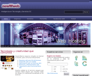 newwweb.com.mx: newWweb | Desarrollo web
Servicios profesionales especializados en sitios web y multimedia: Dominios y hosting, Desarrollo web profesional, Optimización para robots de buscadores, Mantenimiento web, Aplicaciones web 2.0